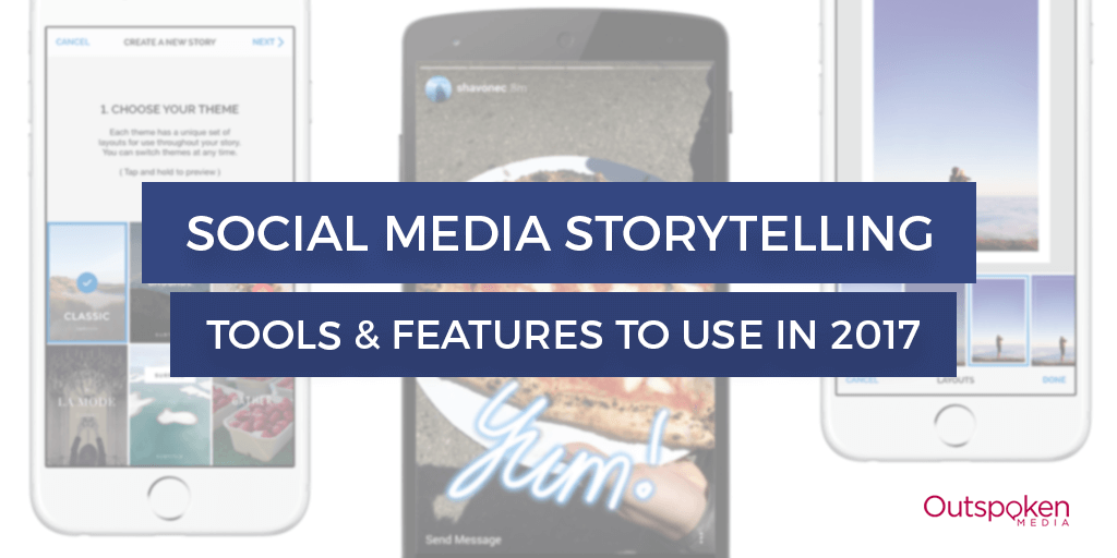 2017-social-media-storytelling-tools-features